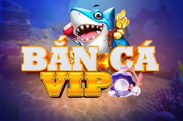 Hình ảnh Bắn Cá VIP